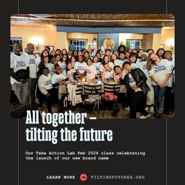 We could feel the magic in the air as our Take Action Lab #tilters celebrated the launch of our new brand name. 🎉 Greetings from our Feb 2024 class in Cape Town!

Read our full rebrand announcement and explore #TiltingFutures at the link in our bio.