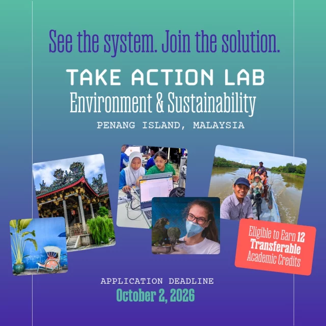 The planet called. You’re up.
With Take Action Lab: Environment & Sustainability, you’ll spend a semester in Penang, Malaysia, learning alongside local organizations and communities working on real environmental challenges.
Explore sustainability beyond the classroom and discover what it looks like to turn what you care about into meaningful action.
If you’re ready to learn differently and see your role in creating change, this is your invitation.
Applications are open. Apply at the link in bio!