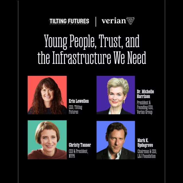 How do we strengthen democracy for the long term? One place to start is by investing in young people’s capacity to build trust, connect across difference, and see themselves as active participants in their communities.
That idea brought together an intimate roundtable of funders, higher education, and corporate leaders yesterday as Tilting Futures and Verian convened Toward Democratic Resilience: Young People, Trust, and the Infrastructure We Need during UNGA 81/Climate Week in New York.
Moderated by Mark K. Updegrove, President and CEO of the LBJ Foundation, the conversation featured Michelle Harrison, Global CEO of Verian, Christy Tanner, President and CEO of New York Public Radio, and Tilting Futures CEO Erin Lewellen.
Together, we explored the importance and urgency to invest in young people’s ability to connect and build a sense of belonging–and how those two things are critical for strengthening democracy. 
The room was packed, the engagement was incredible, and we're feeling hopeful for what we will do together.
A fitting way to close our week in New York: with stronger connections, sharper questions, and a shared commitment to turning individual efforts into a more coordinated approach to building democratic resilience.