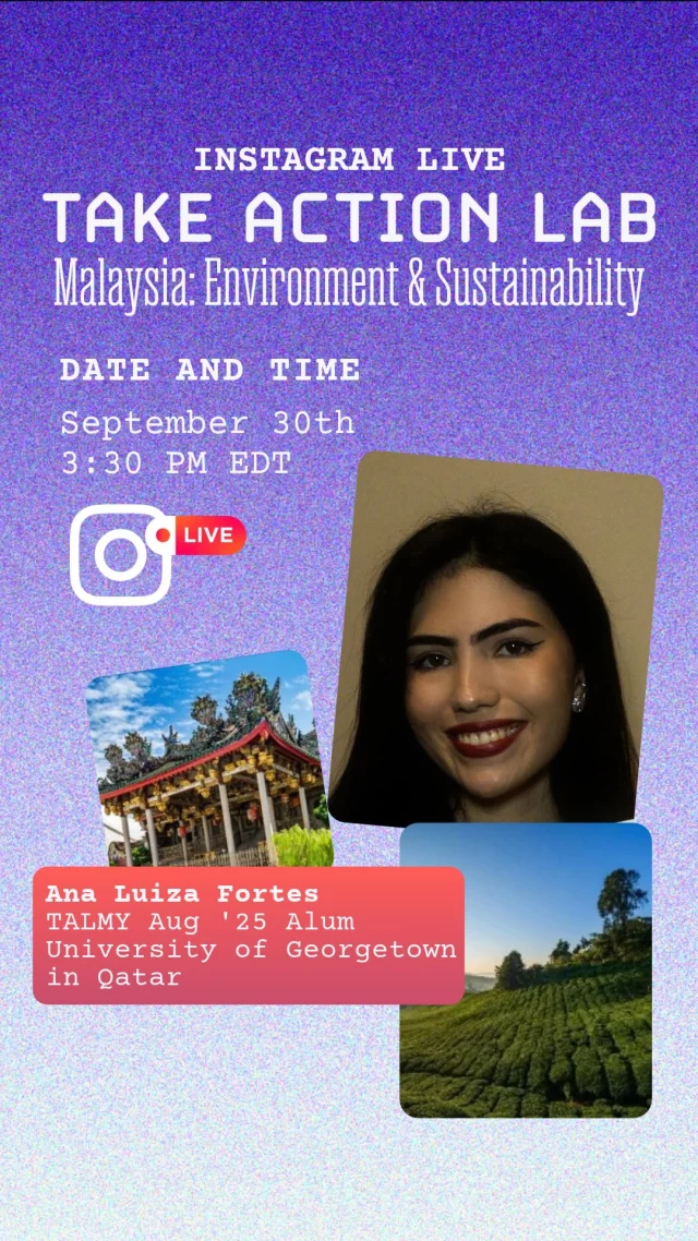 Thank you to @euanafortes (TALMY Aug ‘25) for sharing about her Take Action Lab experience in Malaysia and how the program has impacted her journey now at the University of Georgetown in Qatar!
